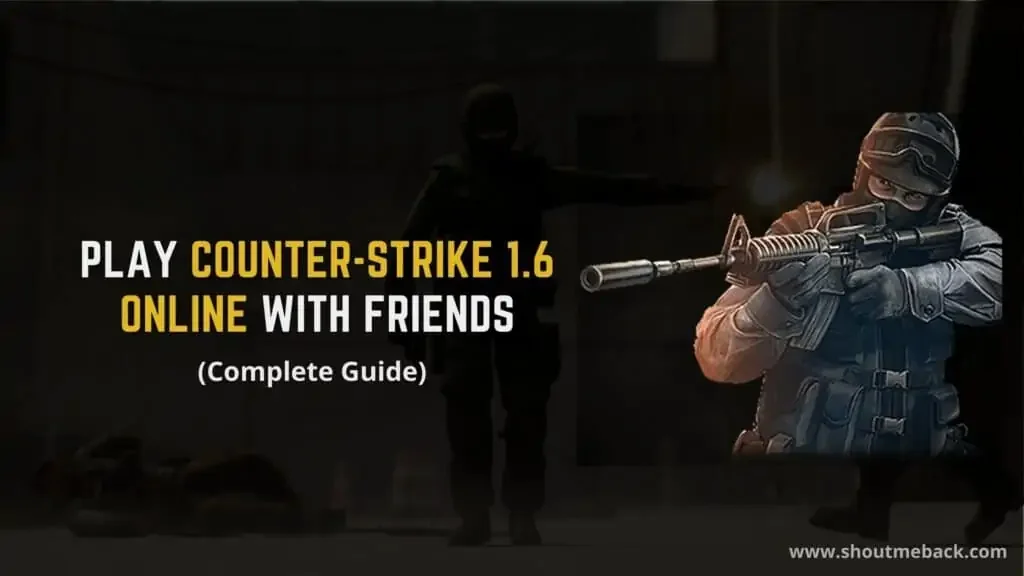 how-to-play-cs-1-6-with-friends-online-internet-and-lan-both-1024x576-8974111